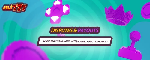 Disputes & Payouts: Inside Jili777's 24-Hour Withdrawal Policy Explained